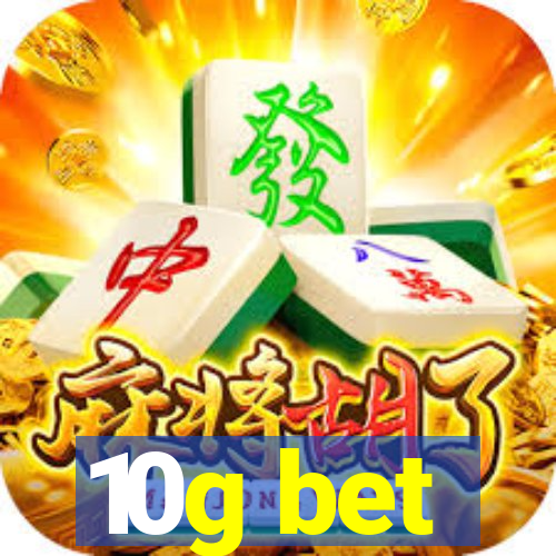 10g bet